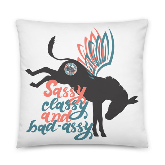 Sassy, Classy, & Bad Assy basic pillow