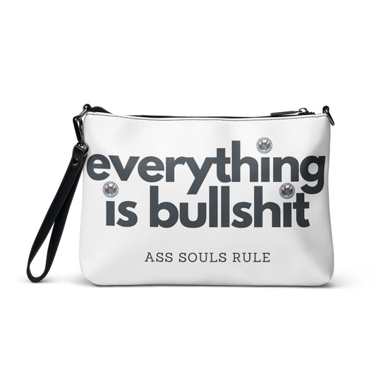 Everything is Bullshit crossbody bag