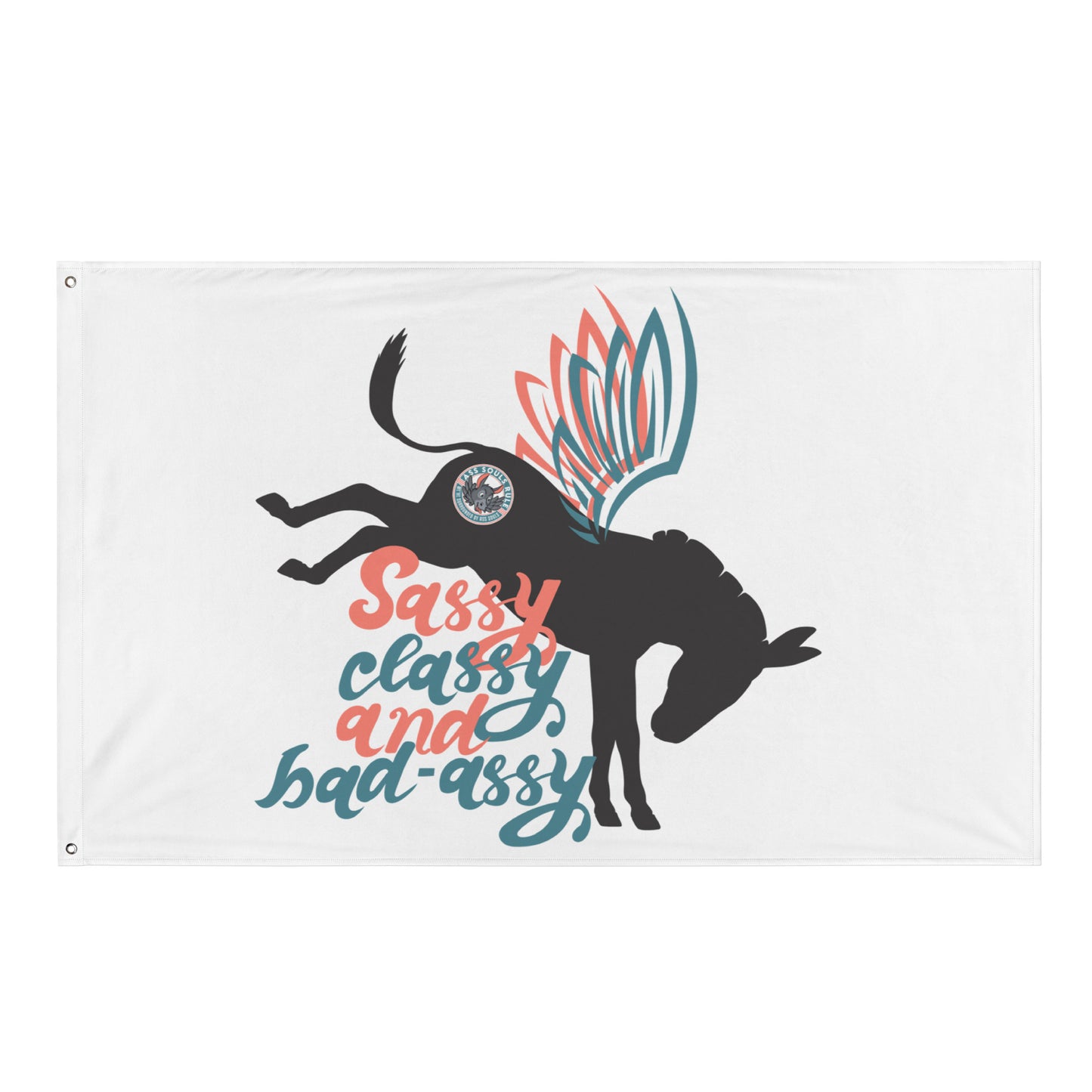 Sassy, Classy, & Bad Assy flag