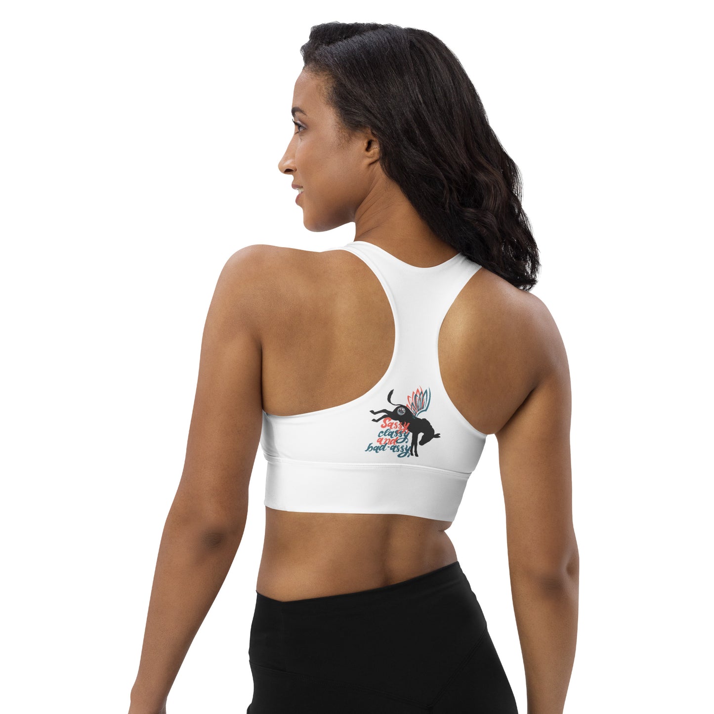 Sassy, Classy & Bad Assy longline sports bra