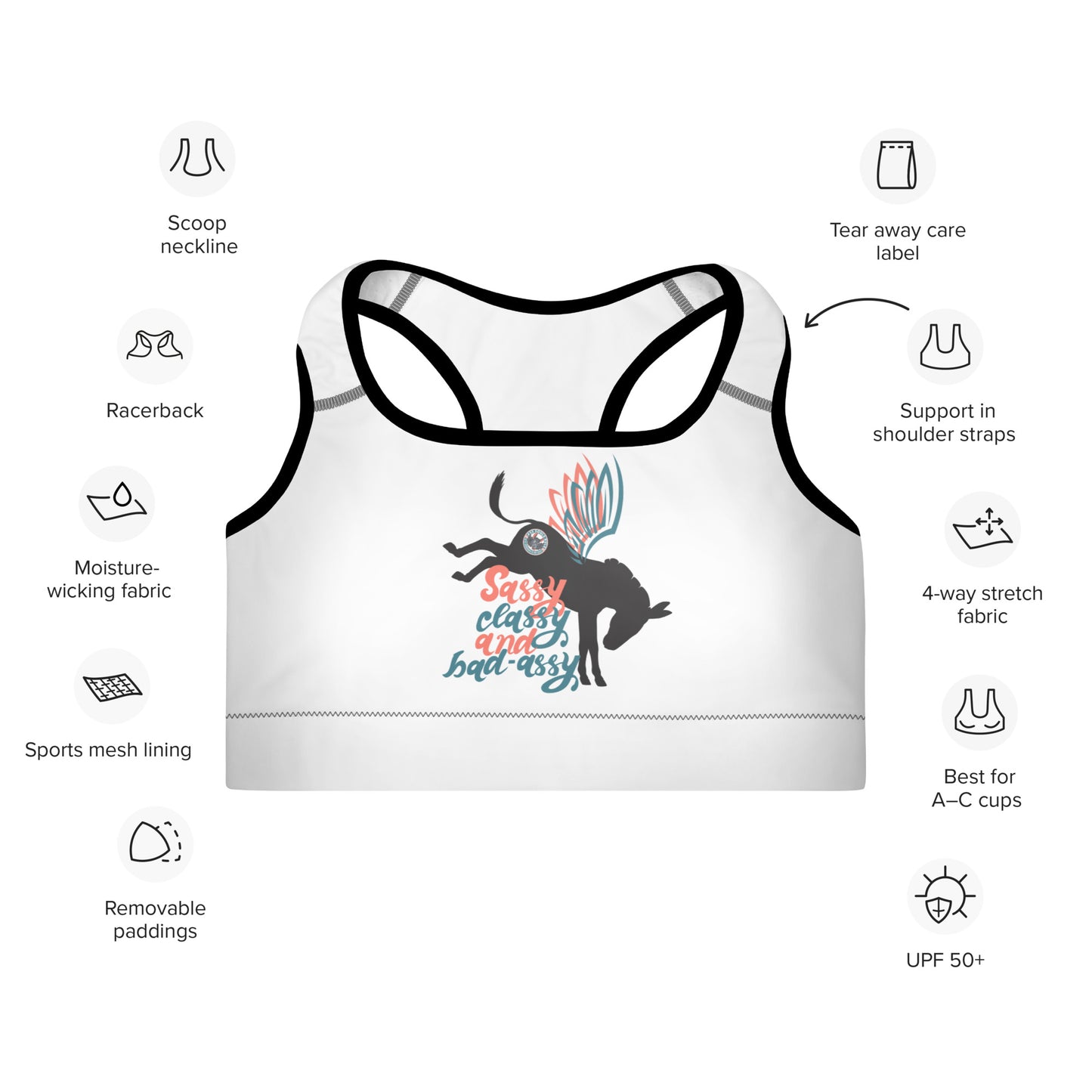 Sassy, Classy, & Bad Assy padded sports bra