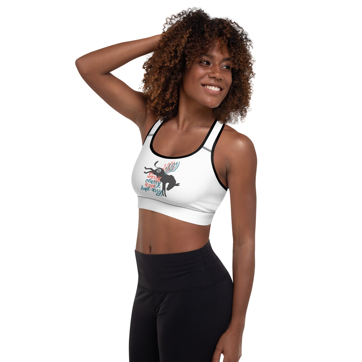 Sassy, Classy, & Bad Assy padded sports bra