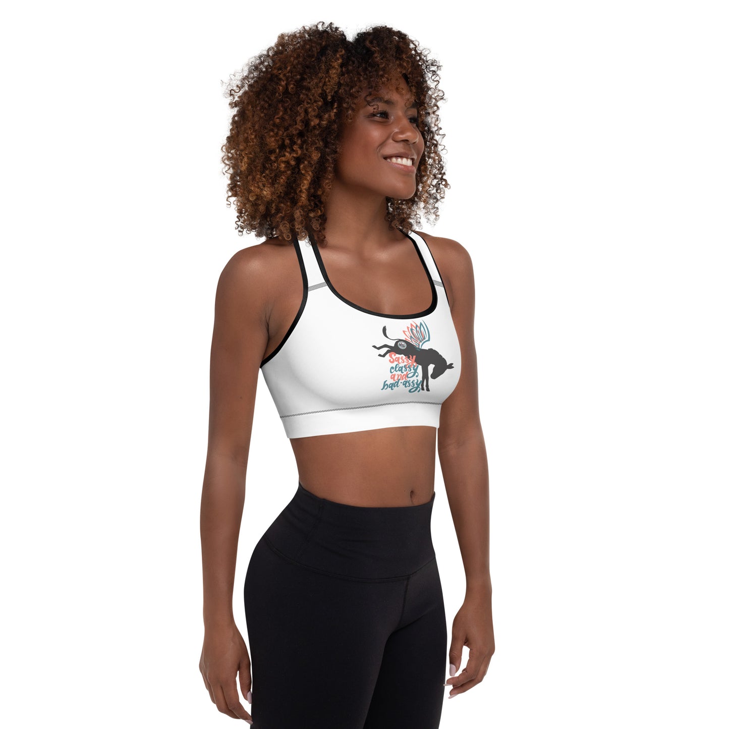 Sassy, Classy, & Bad Assy padded sports bra