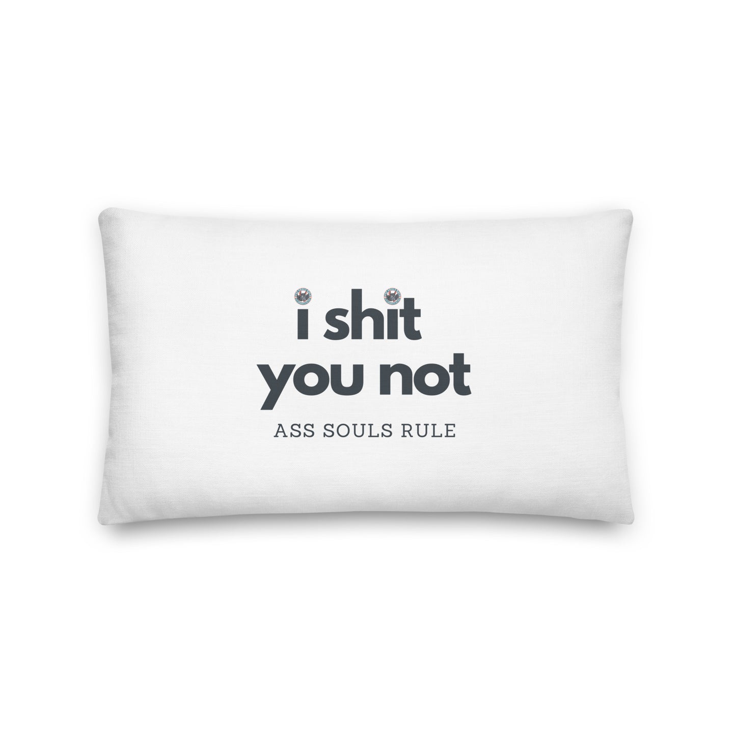 I Shit You Not premium pillow