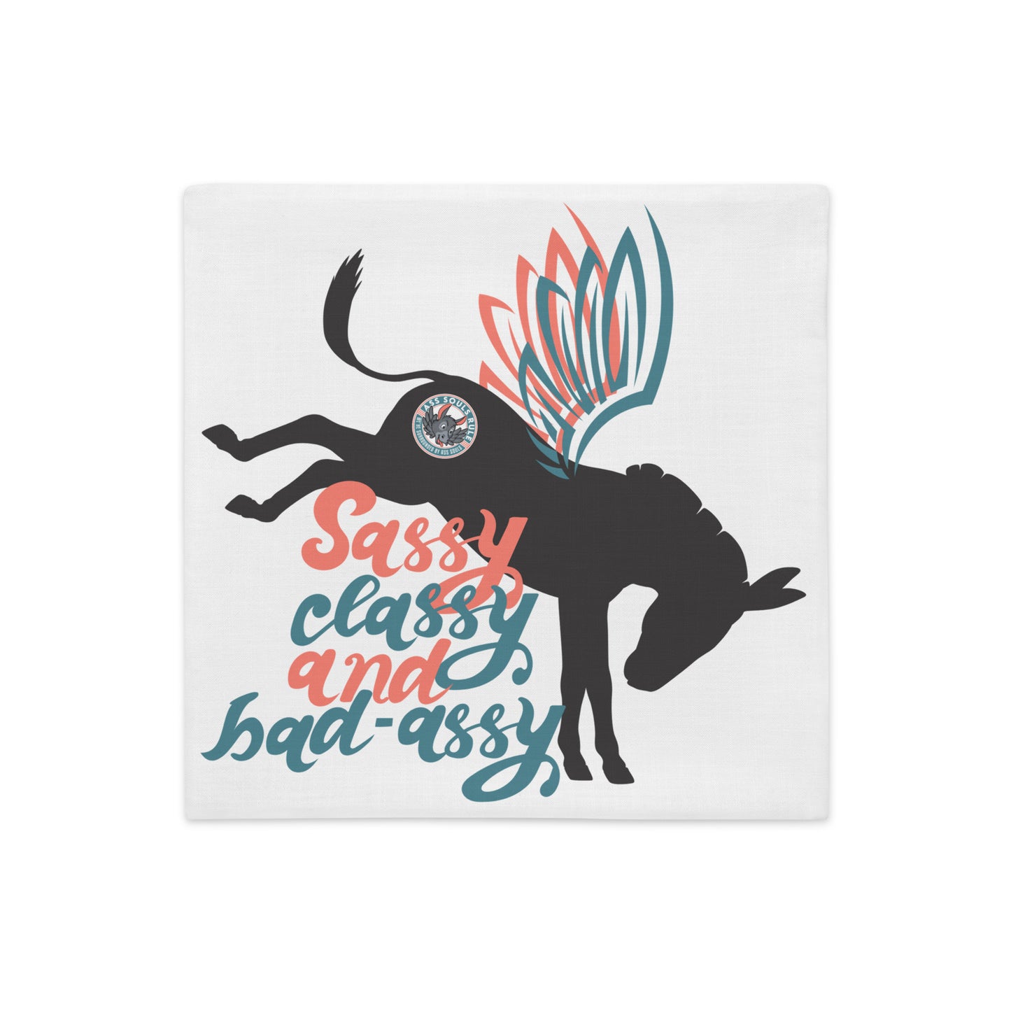 Sassy, Classy, & Bad Assy double-sided premium pillow case