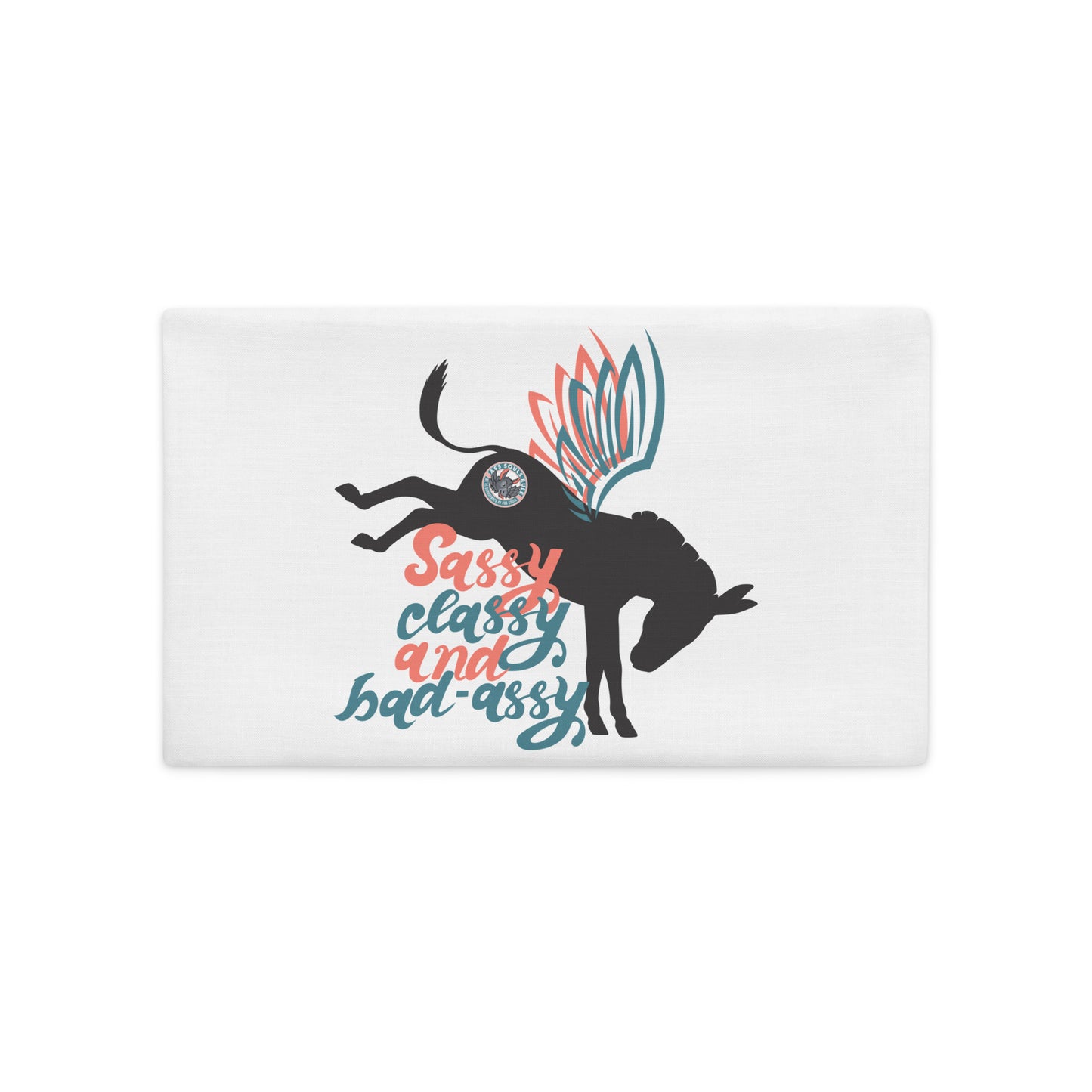 Sassy, Classy, & Bad Assy double-sided premium pillow case