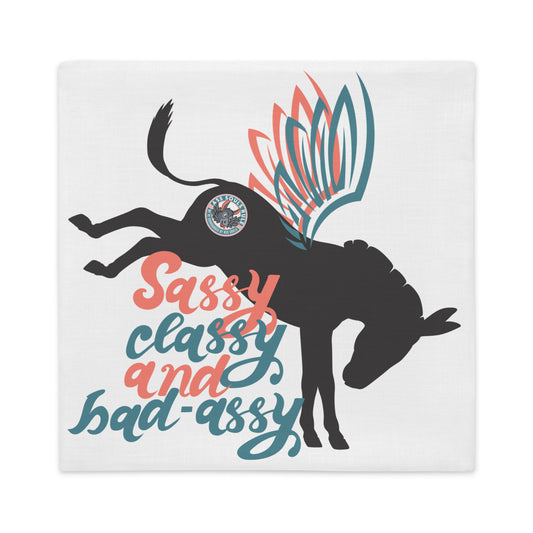 Sassy, Classy, & Bad Assy double-sided premium pillow case