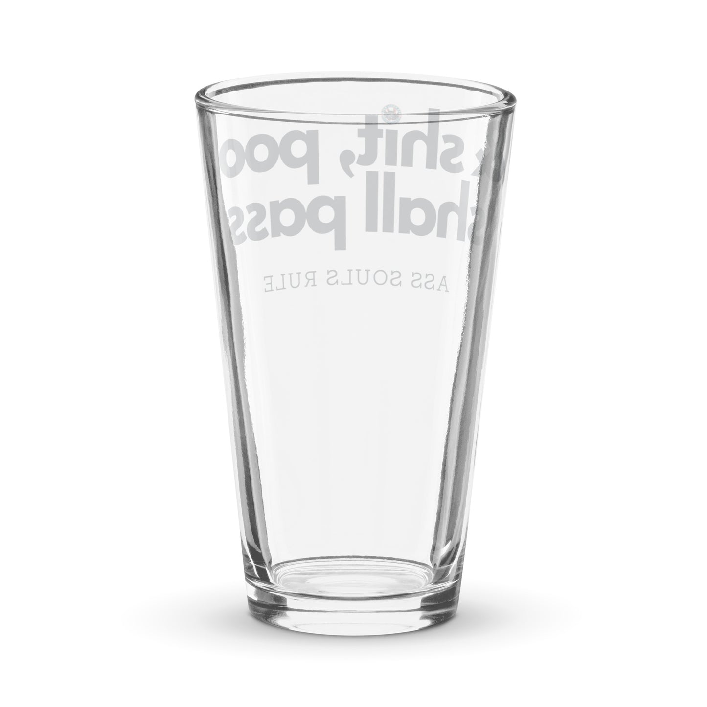 & Shit, Poo, Shall Pass shaker pint glass