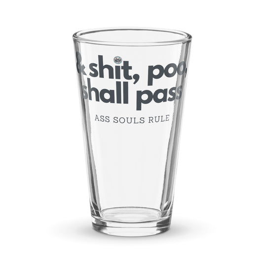 & Shit, Poo, Shall Pass shaker pint glass