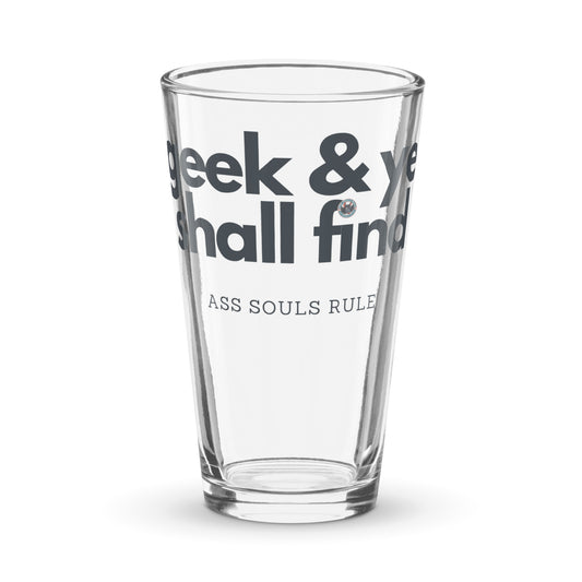 Geek & Ye Shall Find shaker pint glass