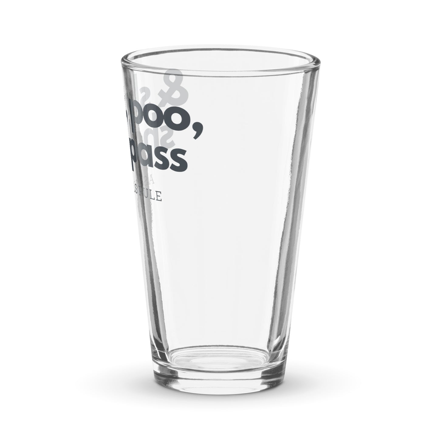 & Shit, Poo, Shall Pass shaker pint glass