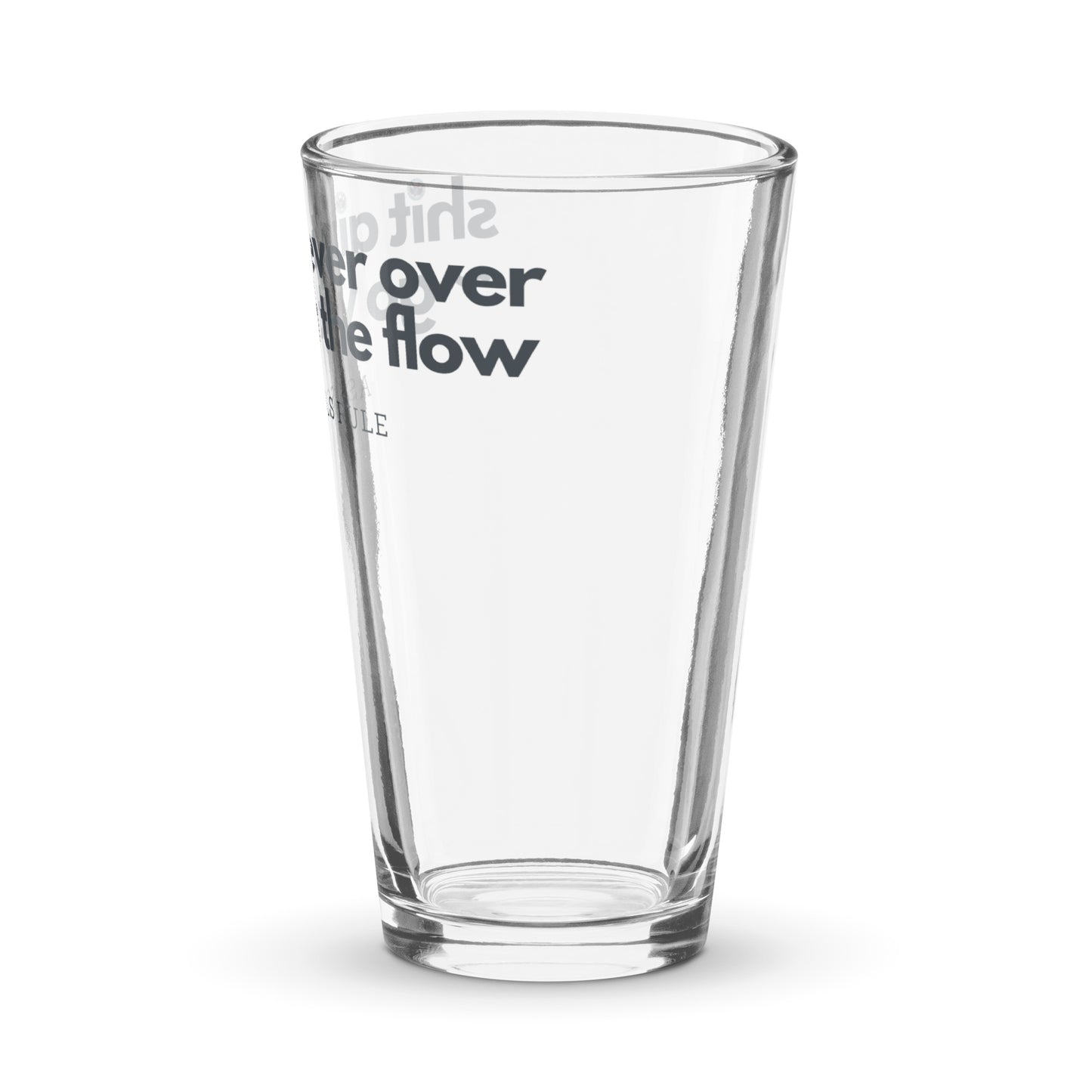 Go With the Flow shaker pint glass