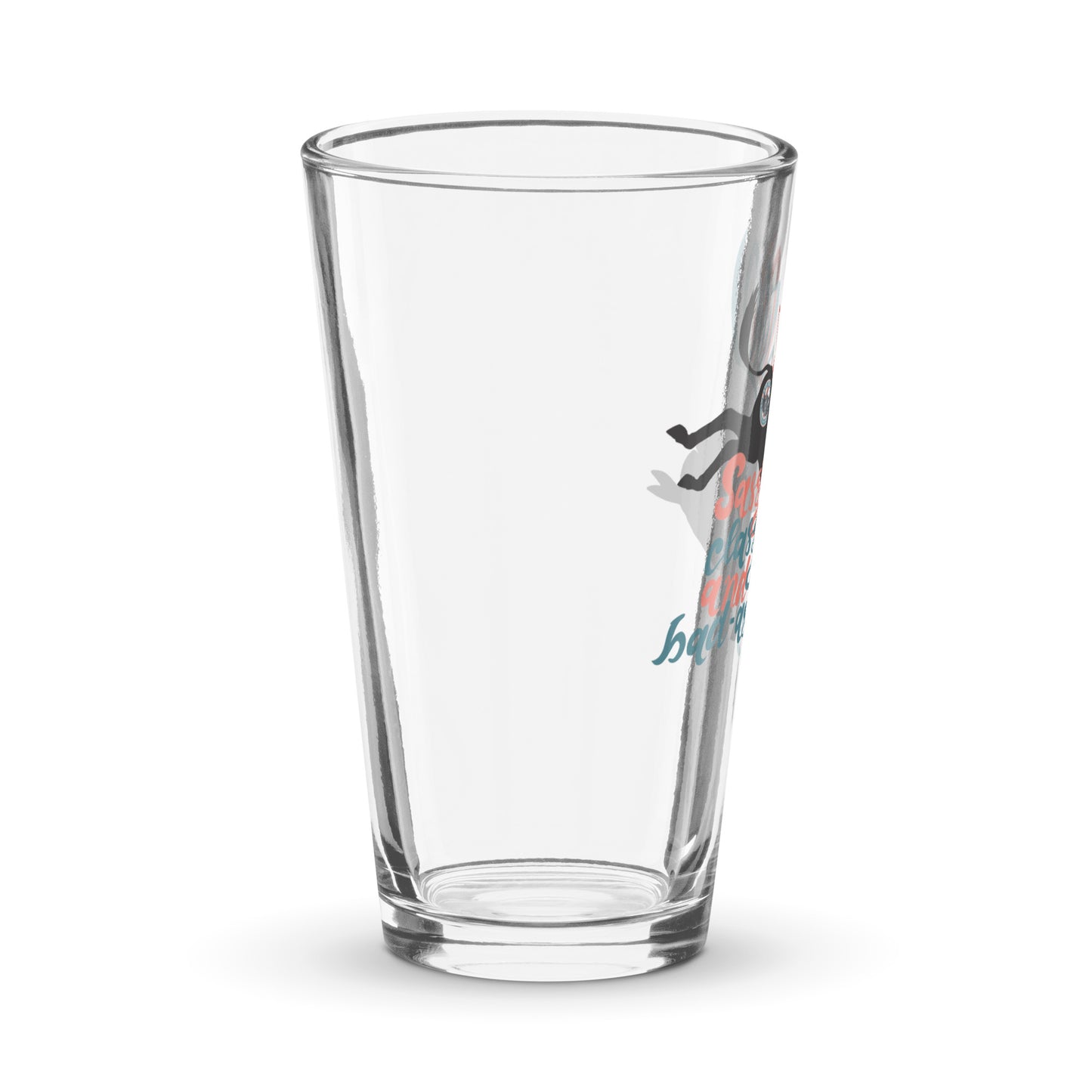 Sassy, Classy, & Bad Assy shaker pint glass