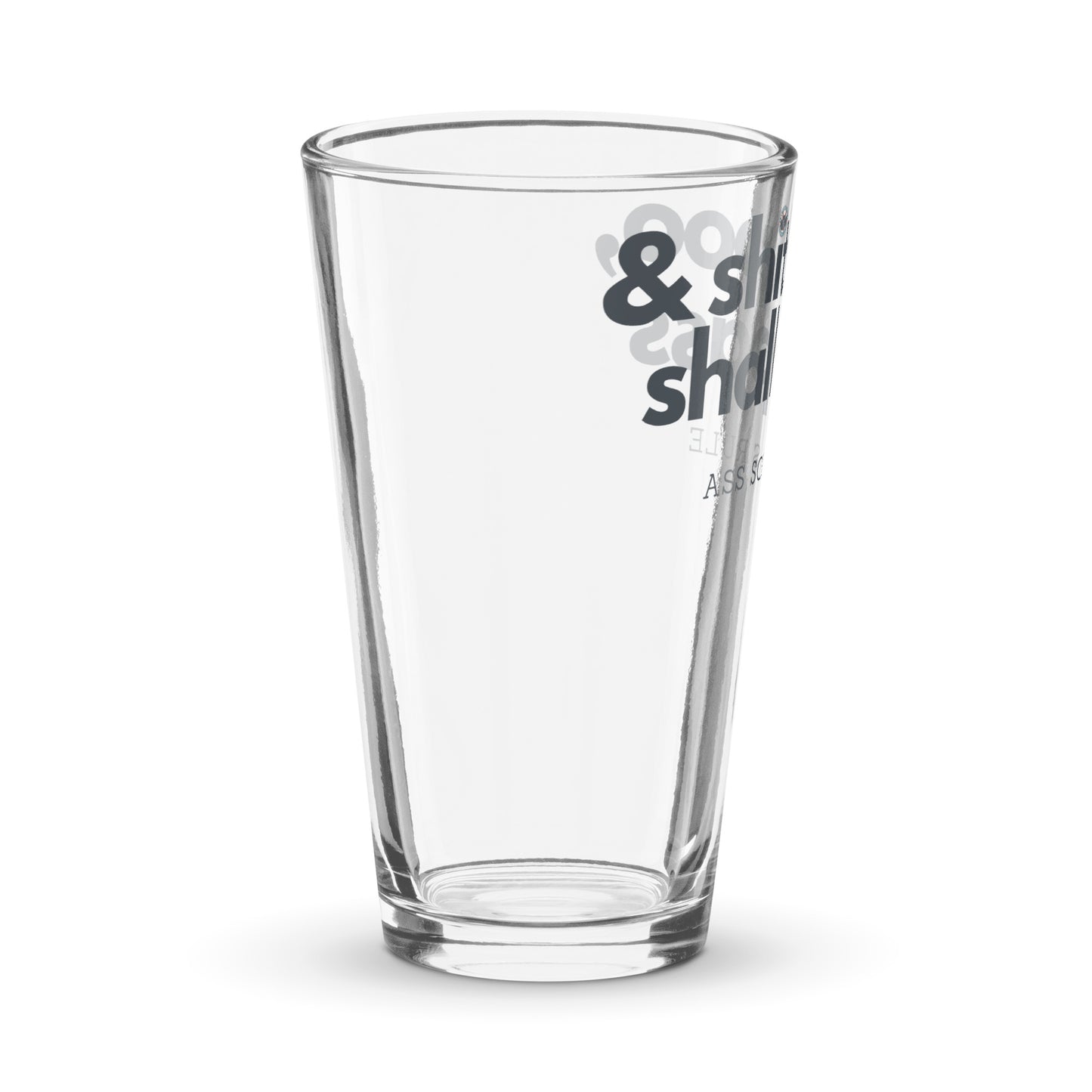 & Shit, Poo, Shall Pass shaker pint glass