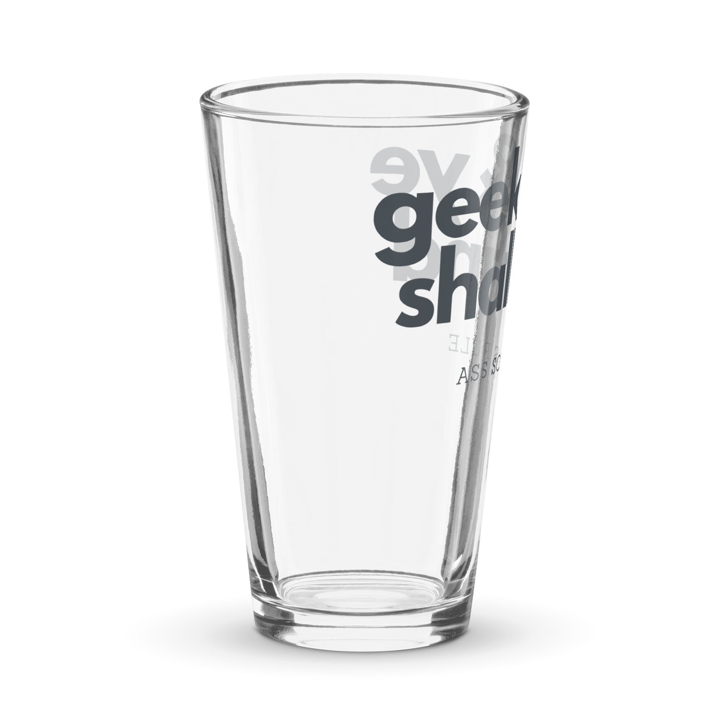 Geek & Ye Shall Find shaker pint glass