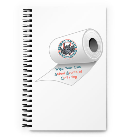 Wipe Your Own A.S.S. spiral notebook