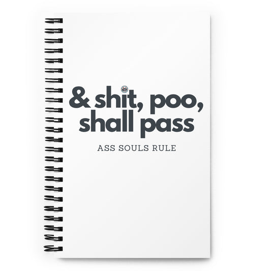 & Shit, Poo, Shall Pass spiral notebook