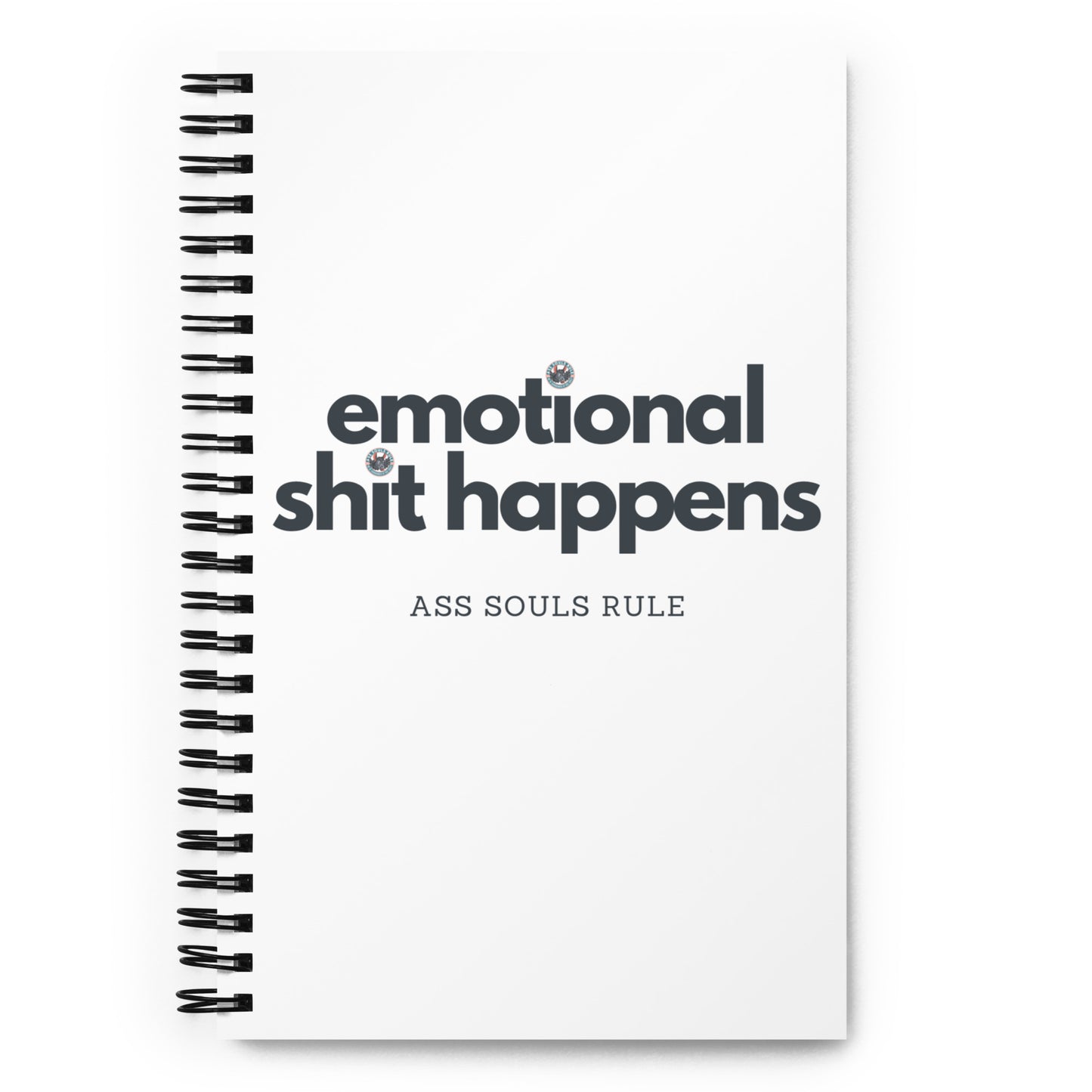 Emotional Shit Happens spiral notebook