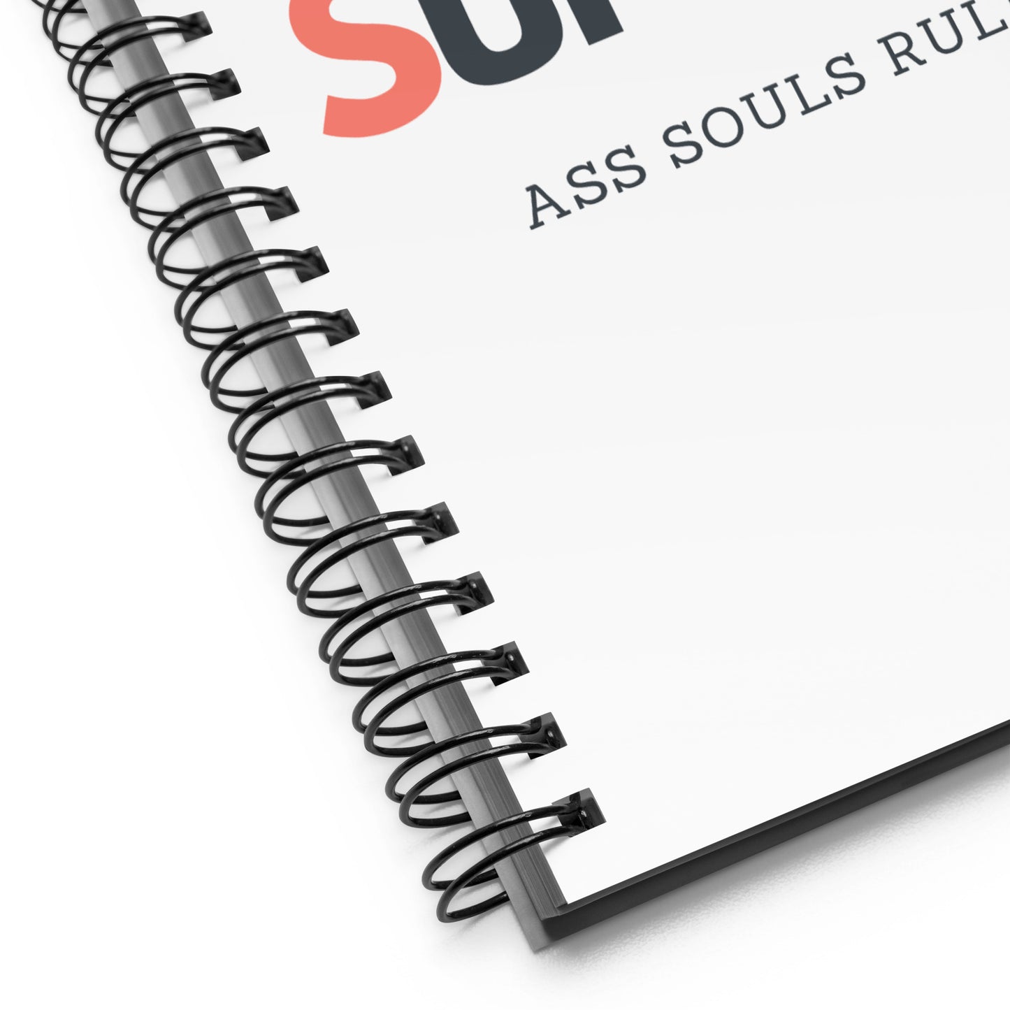 be an A.S.S. - Ass Souls Survivor spiral notebook