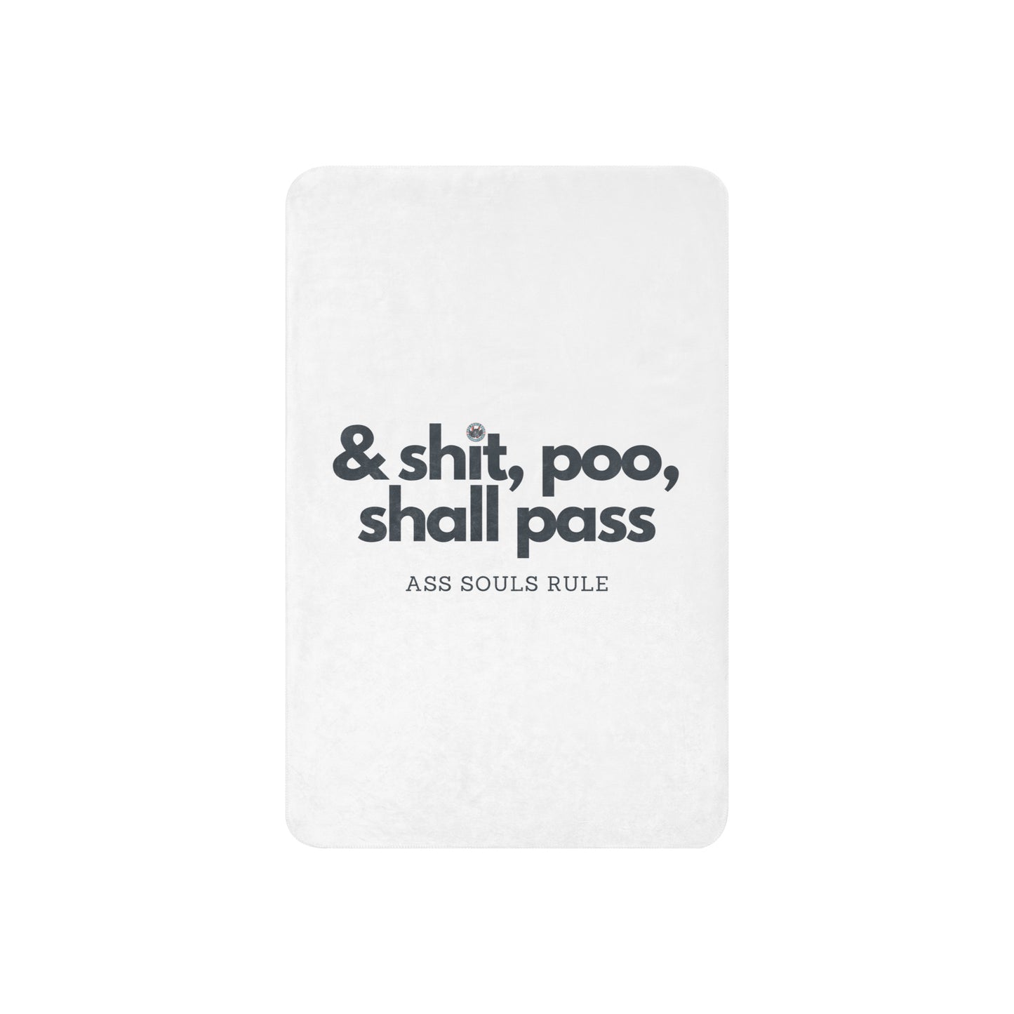 & Shit, Poo, Shall Pass sherpa blanket