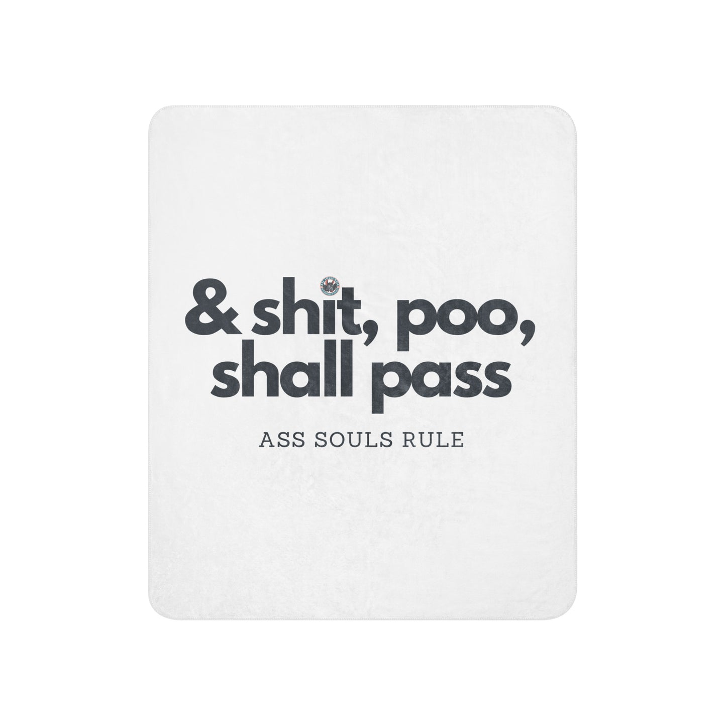 & Shit, Poo, Shall Pass sherpa blanket