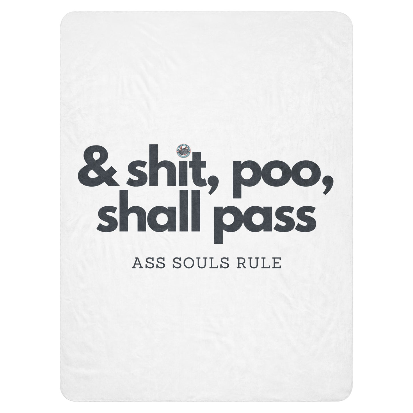 & Shit, Poo, Shall Pass sherpa blanket