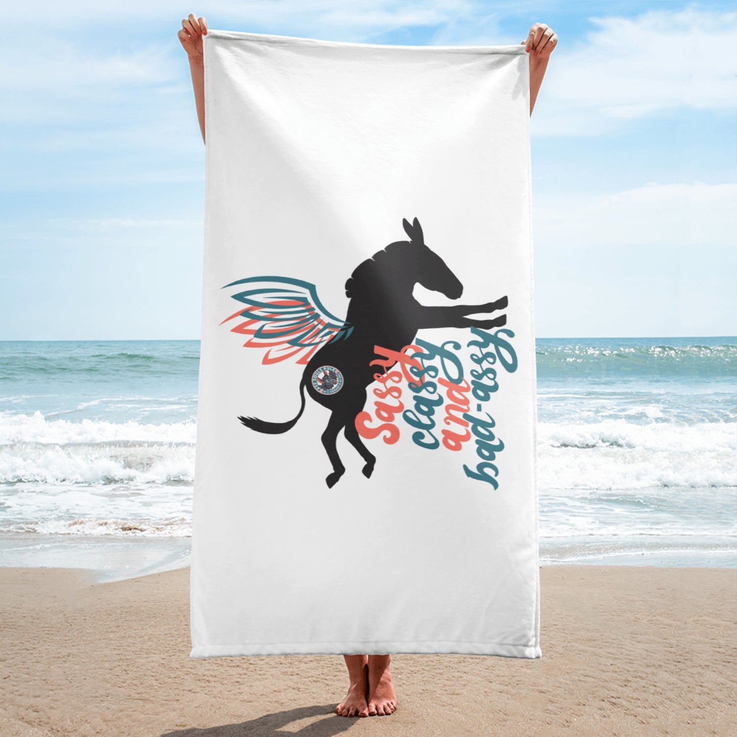 Sassy, Classy, & Bad Assy towel