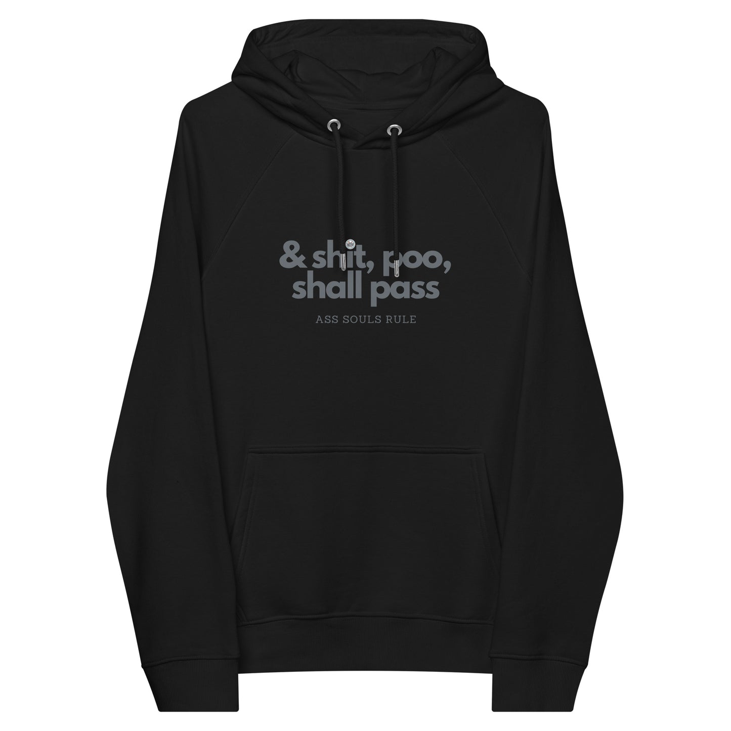 & Shit, Poo, Shall Pass unisex eco raglan hoodie