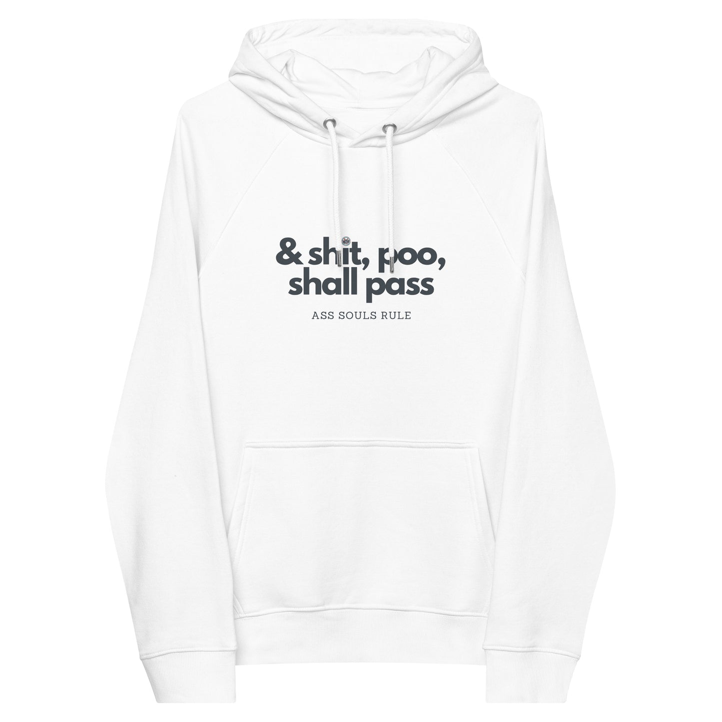 & Shit, Poo, Shall Pass unisex eco raglan hoodie