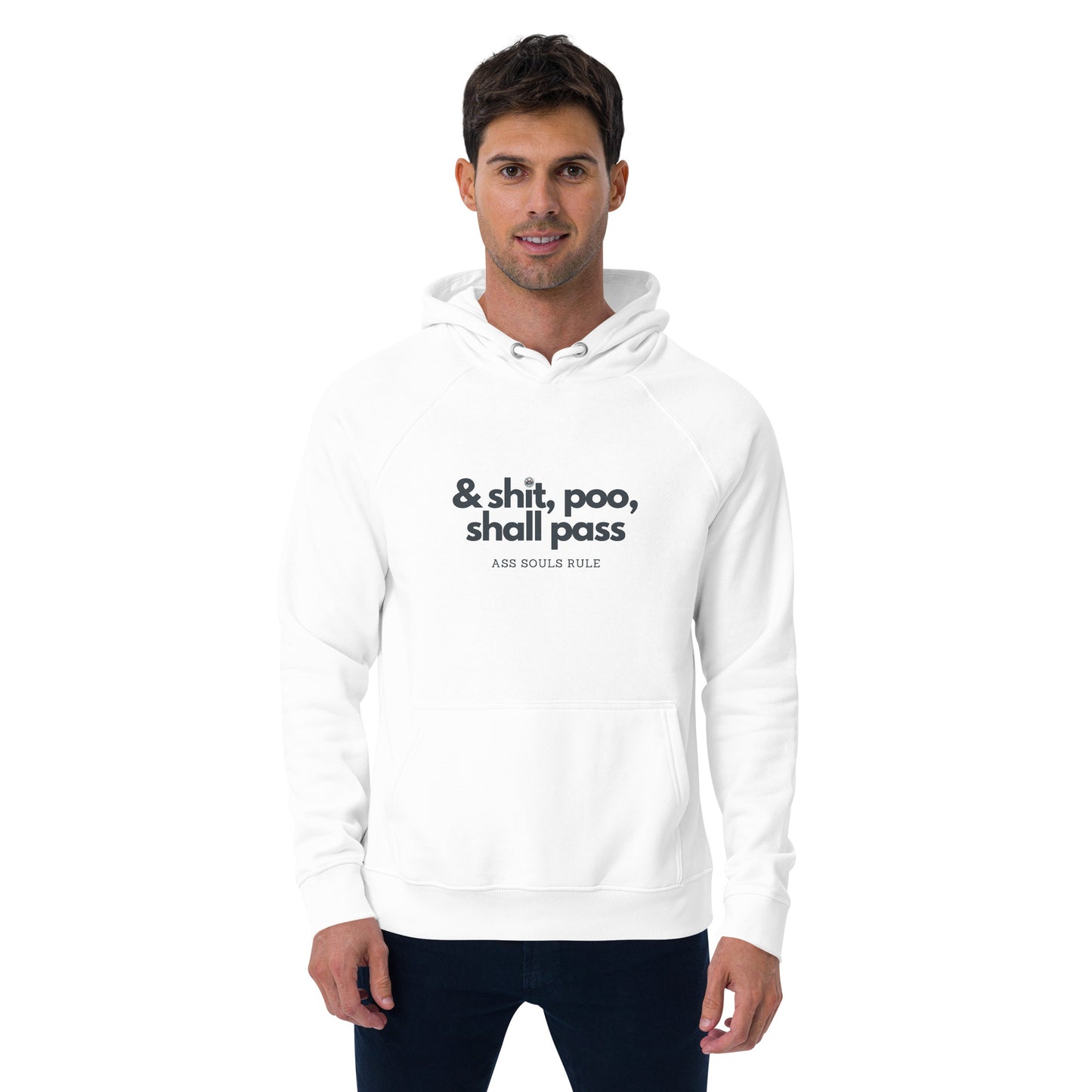 & Shit, Poo, Shall Pass unisex eco raglan hoodie