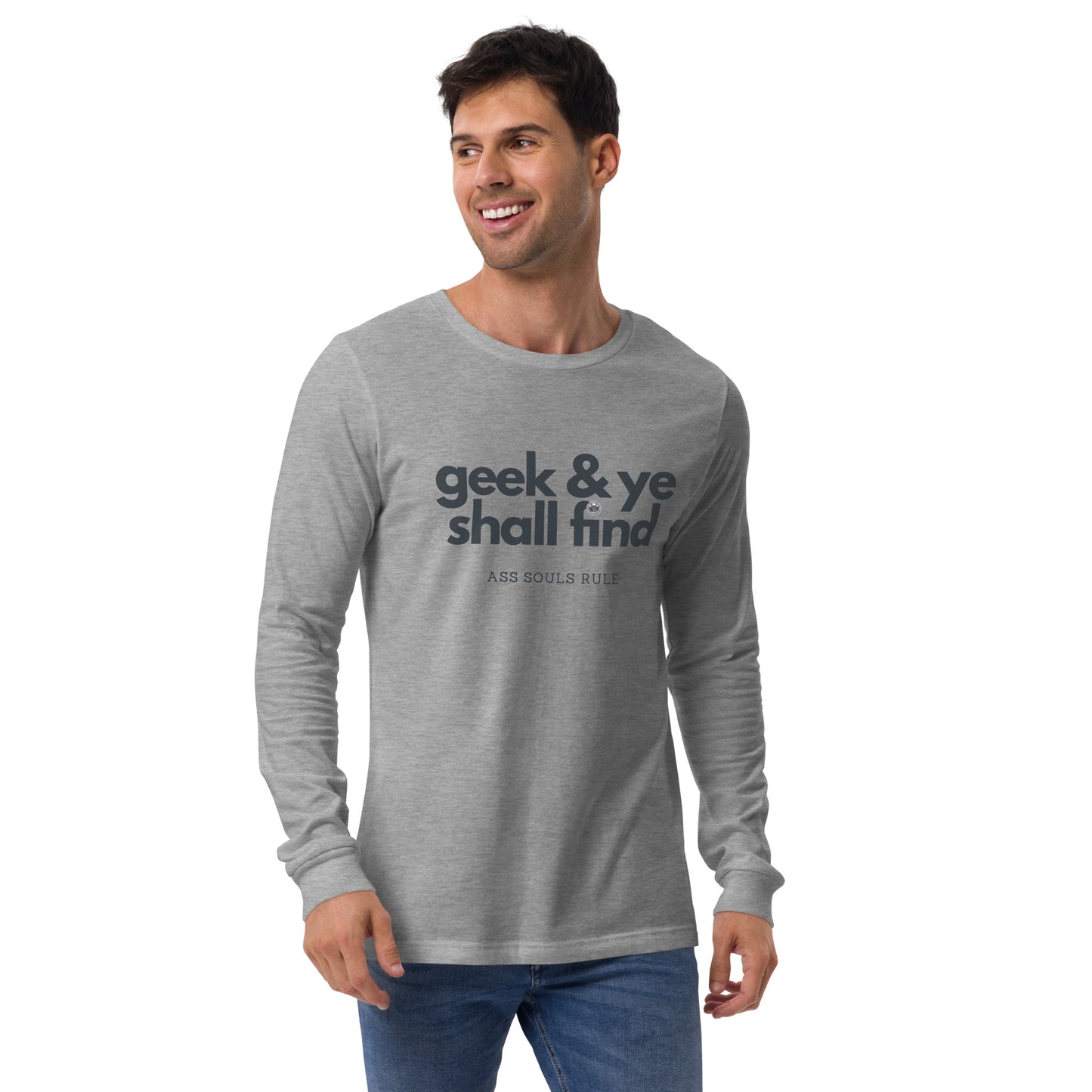 Geek & Ye Shall Find unisex long sleeve tee