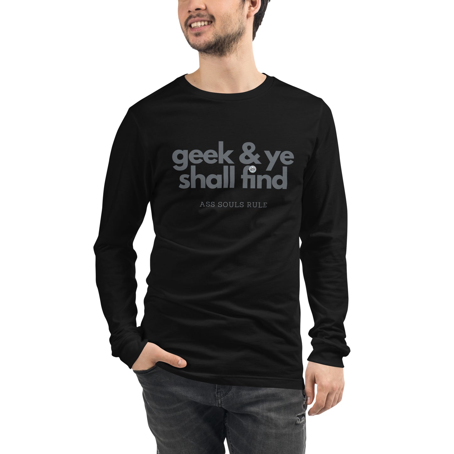 Geek & Ye Shall Find unisex long sleeve tee