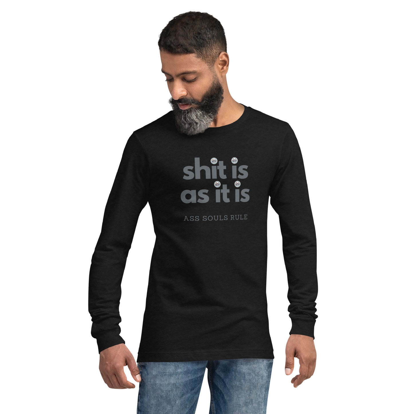 Shit Is As It Is unisex long sleeve tee