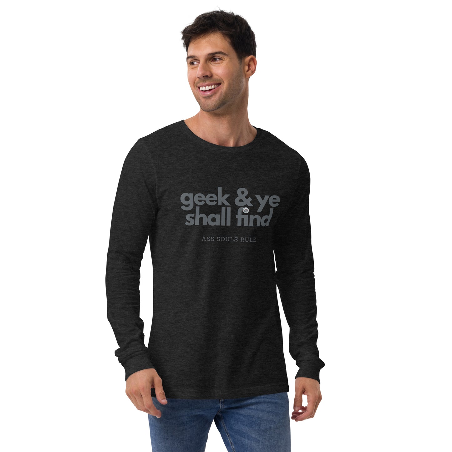 Geek & Ye Shall Find unisex long sleeve tee