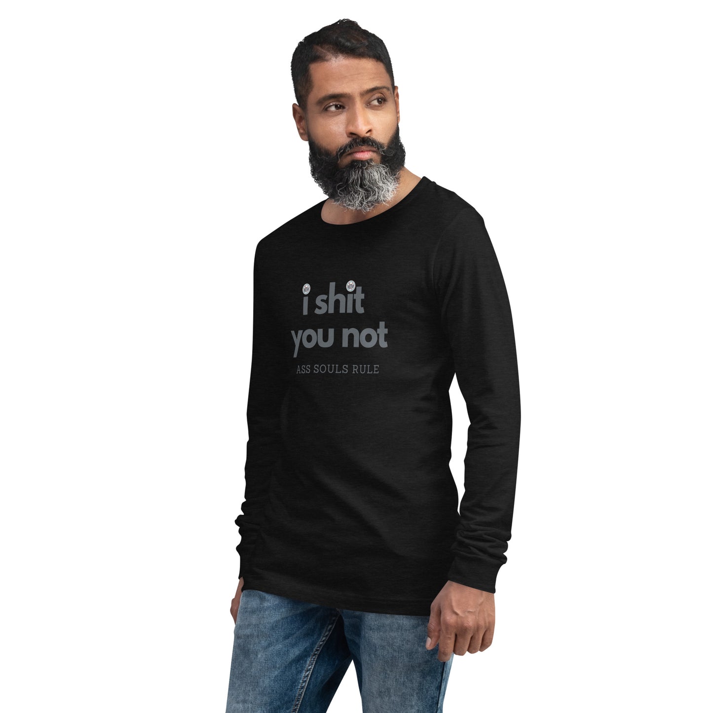 I Shit You Not unisex long sleeve tee