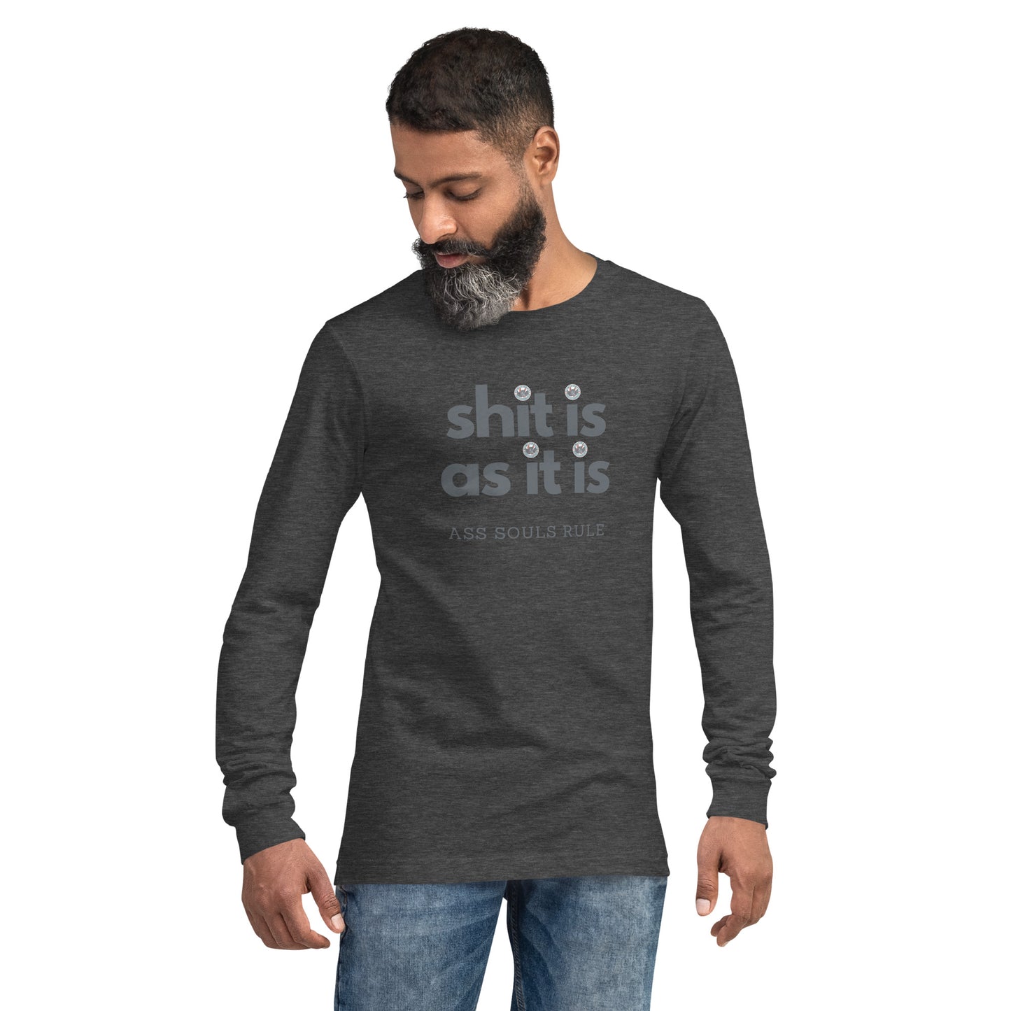 Shit Is As It Is unisex long sleeve tee