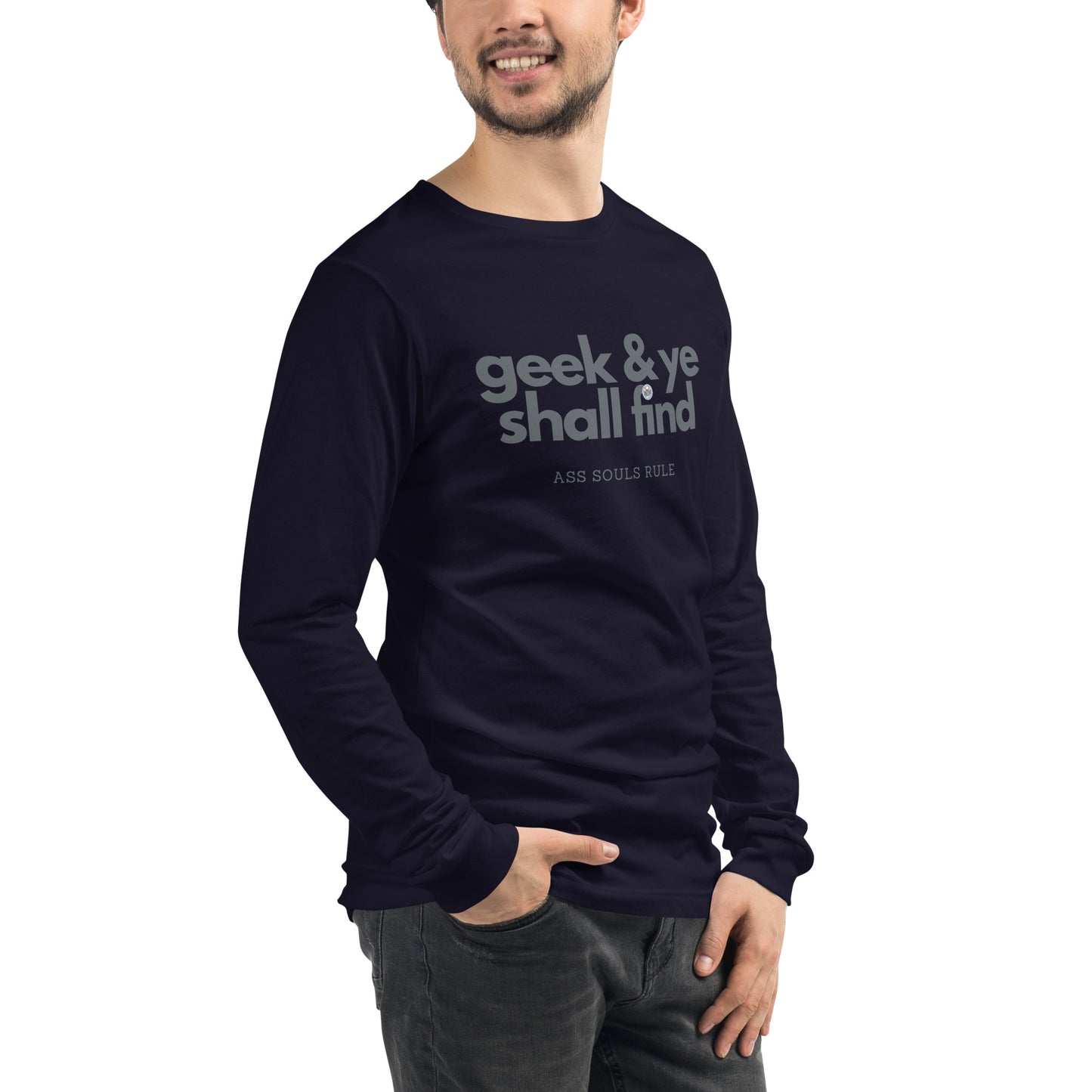 Geek & Ye Shall Find unisex long sleeve tee