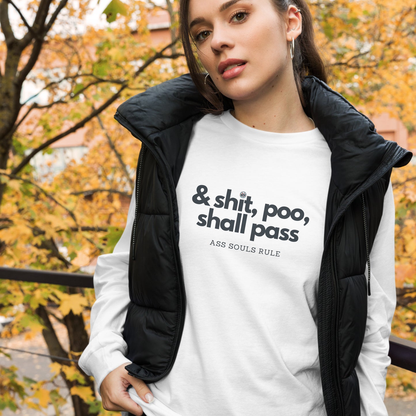 & Shit, Poo, Shall Pass unisex long sleeve tee