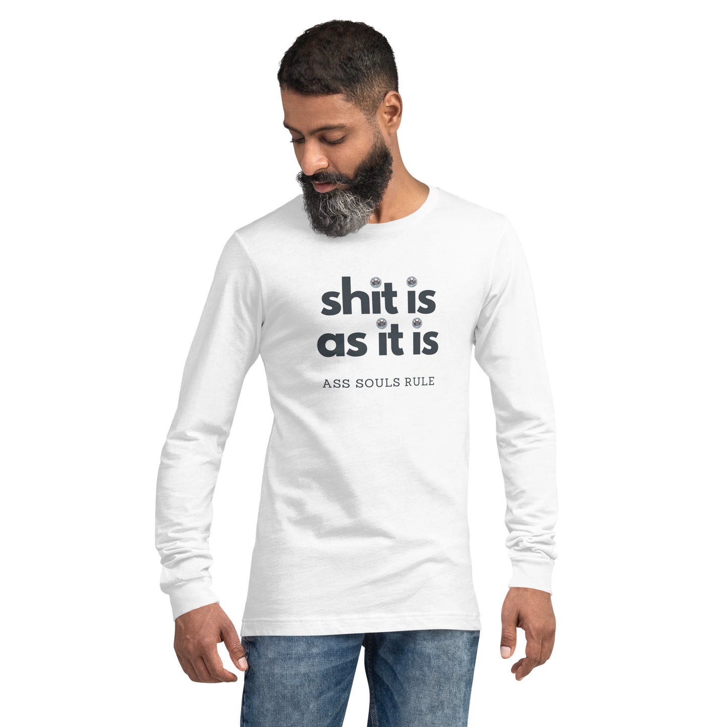 Shit Is As It Is unisex long sleeve tee