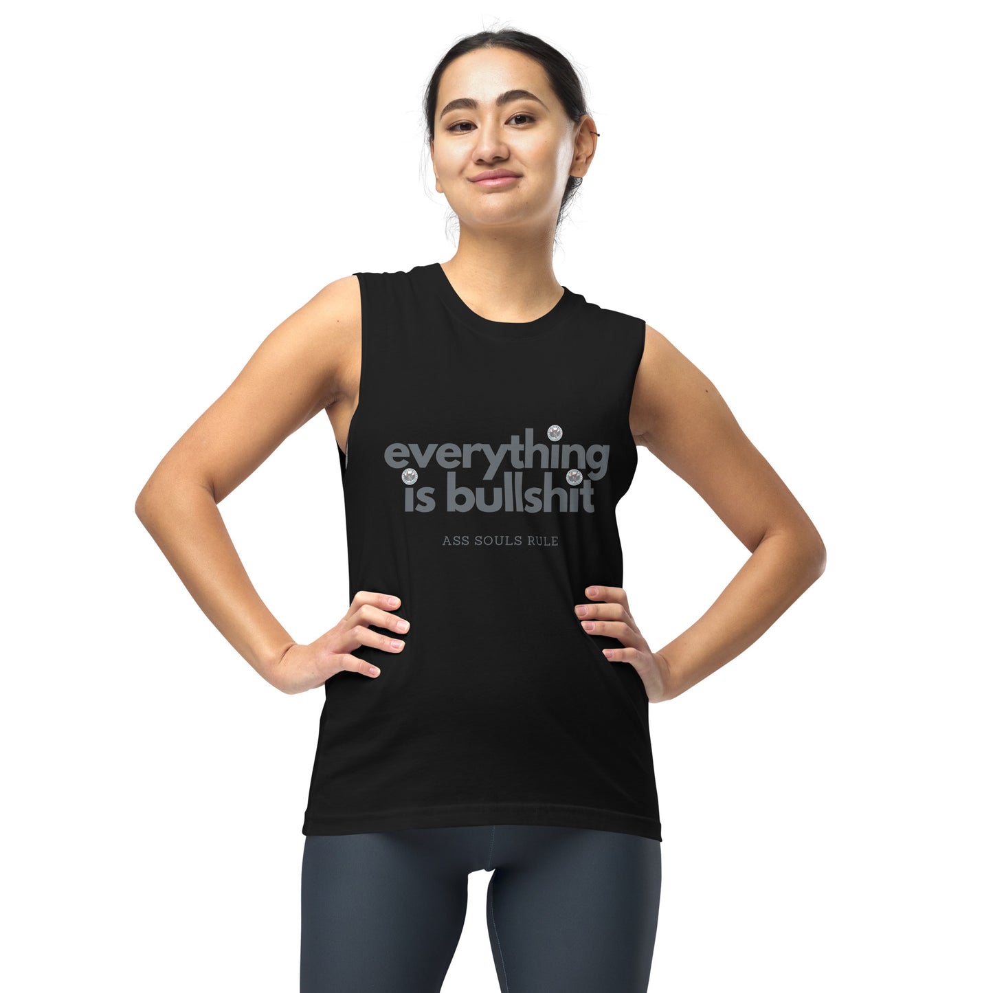 Everything is Bullshit unisex muscle shirt