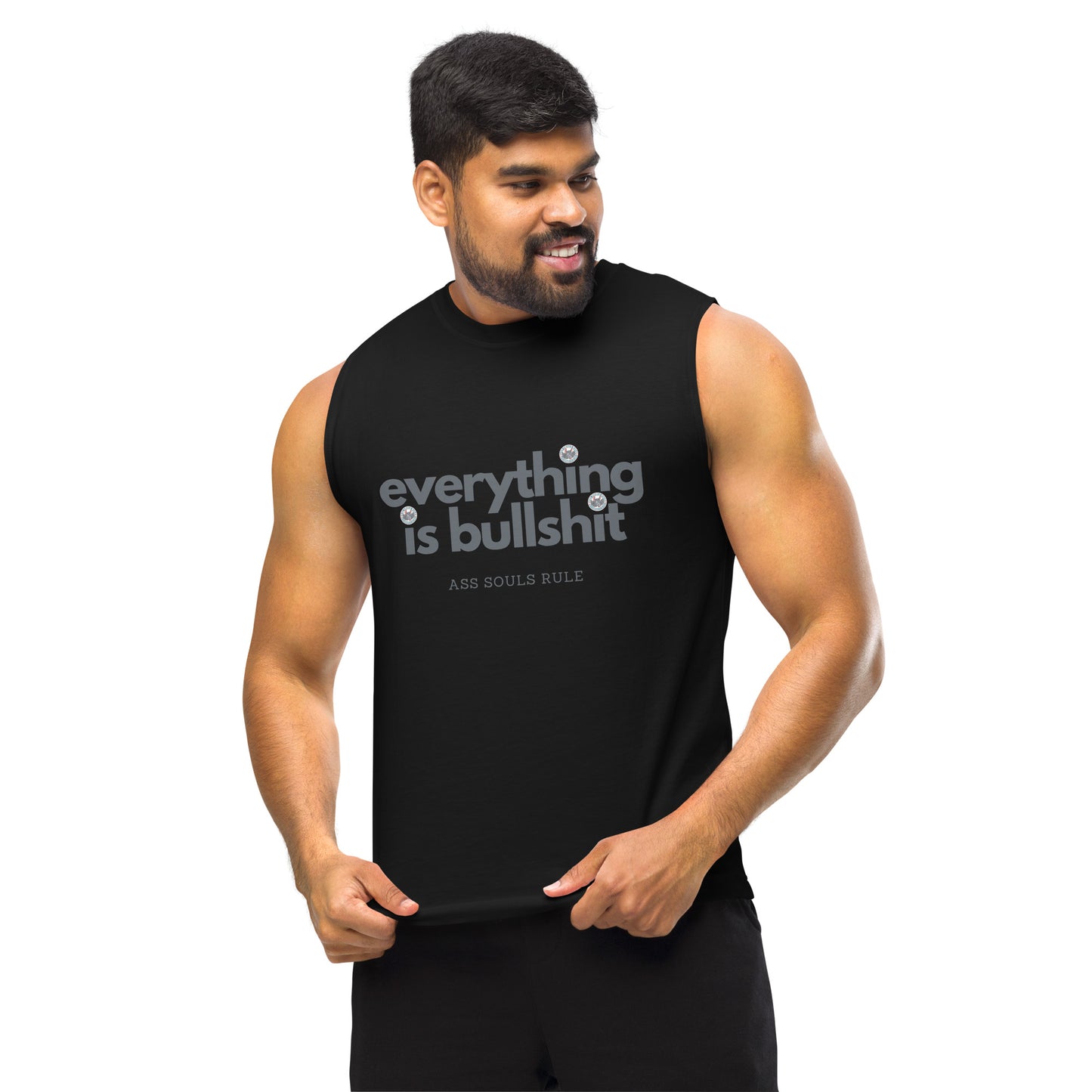 Everything is Bullshit unisex muscle shirt