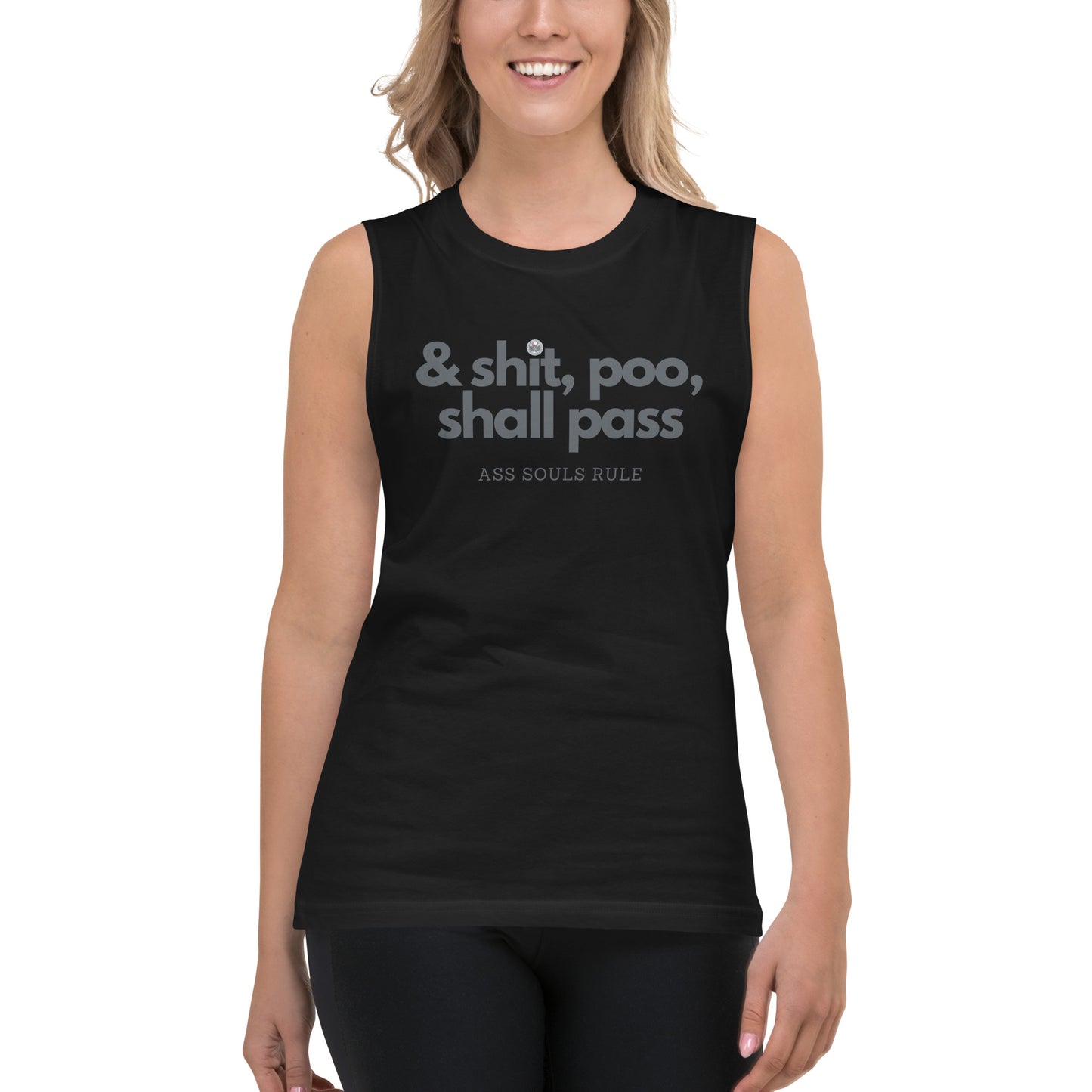 & Shit, Poo, Shall Pass unisex muscle shirt