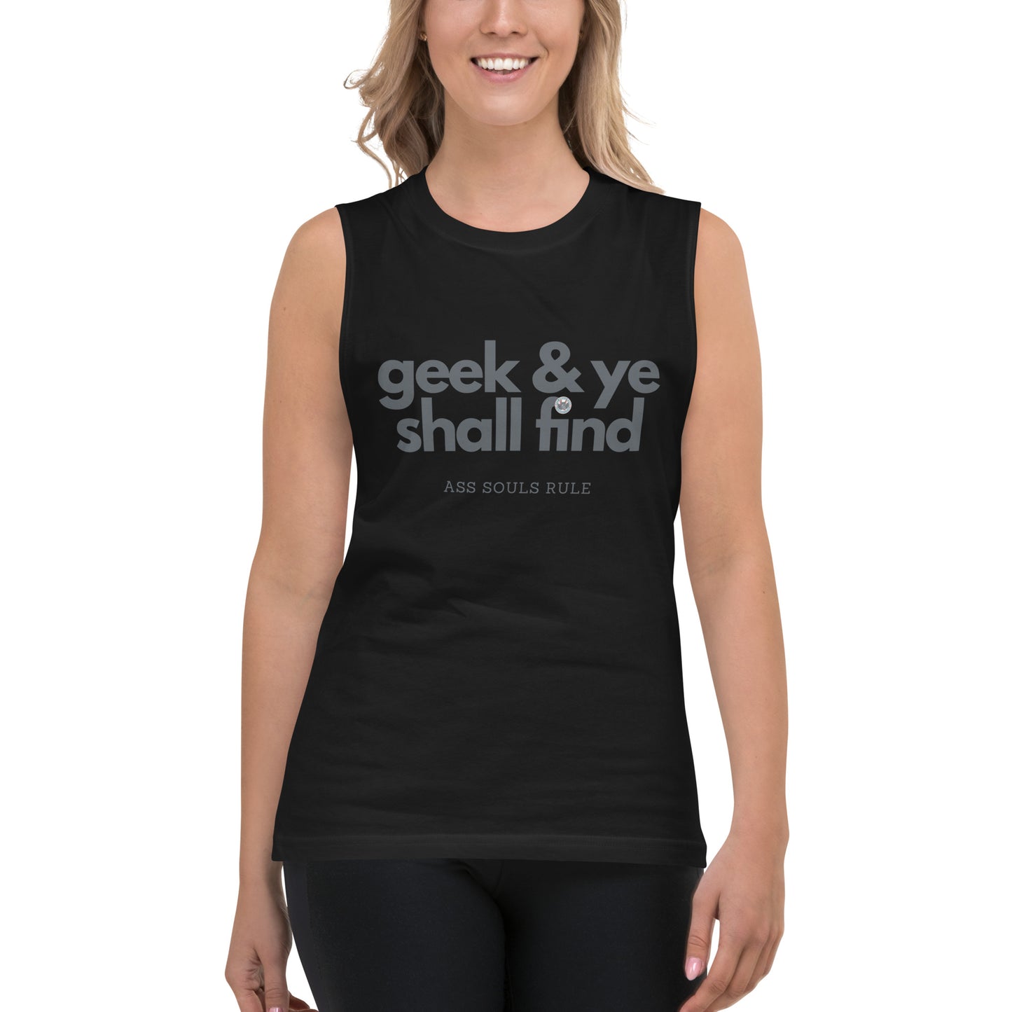 Geek & Ye Shall Find muscle shirt