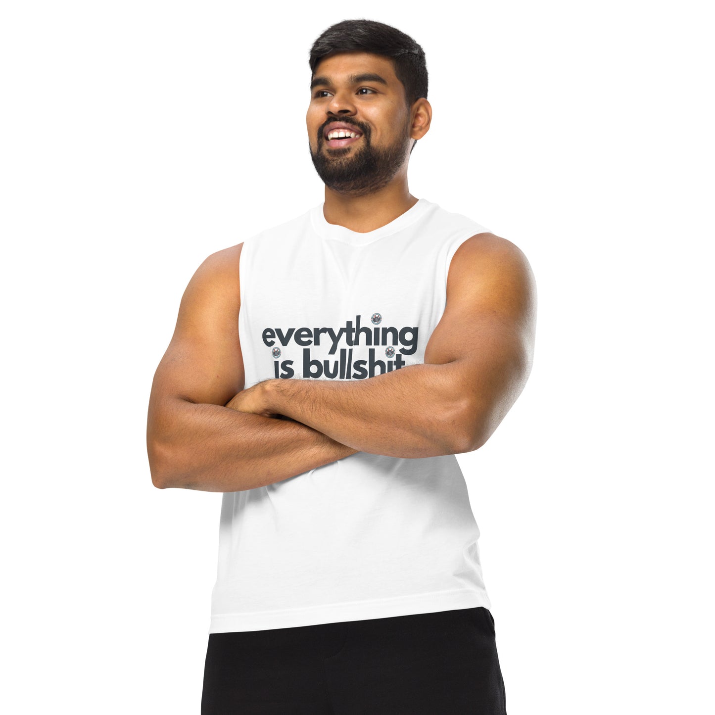 Everything is Bullshit unisex muscle shirt