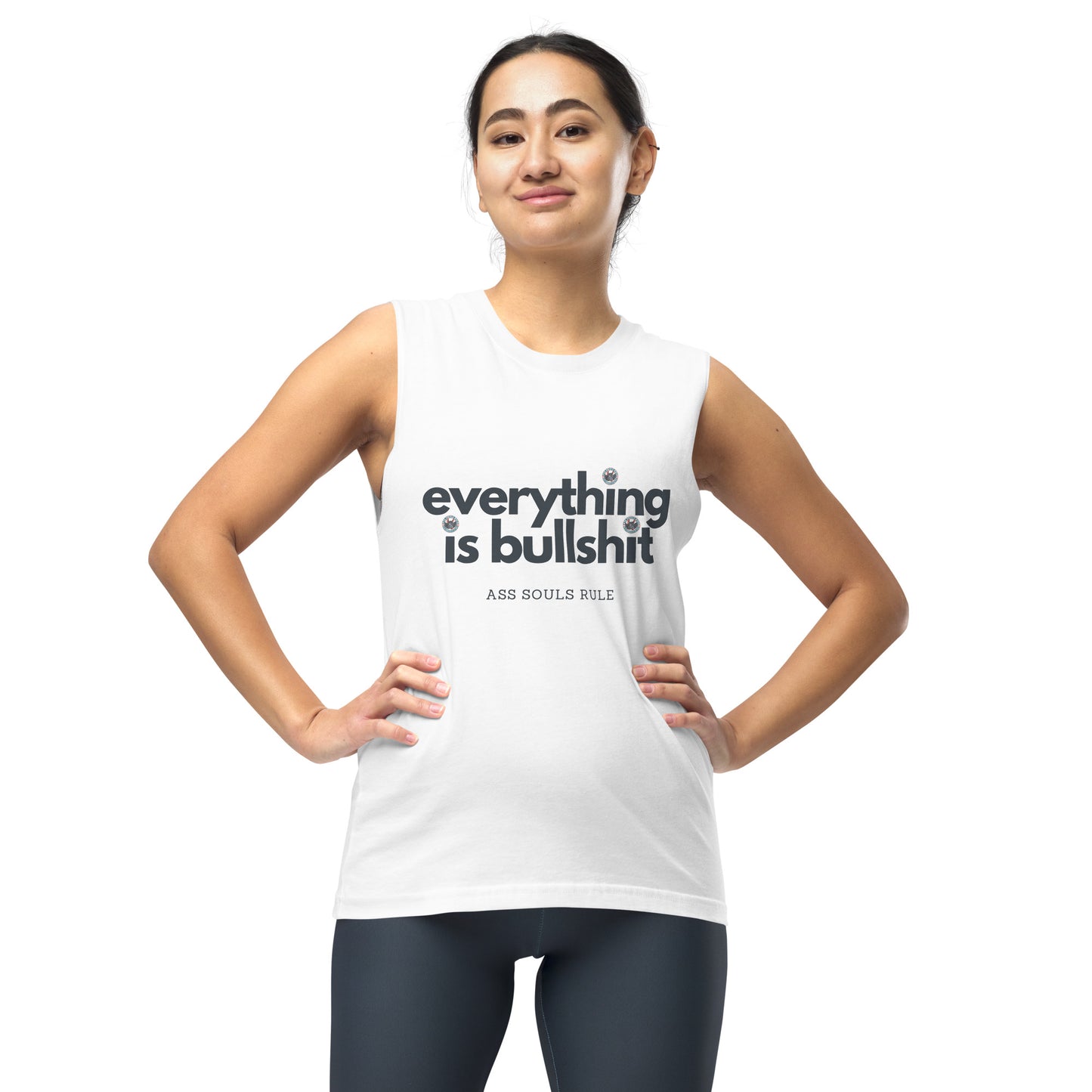 Everything is Bullshit unisex muscle shirt