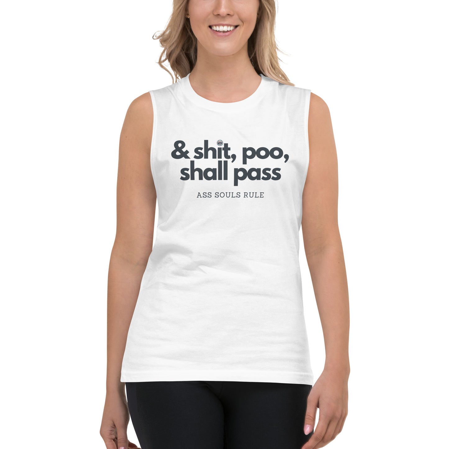 & Shit, Poo, Shall Pass unisex muscle shirt