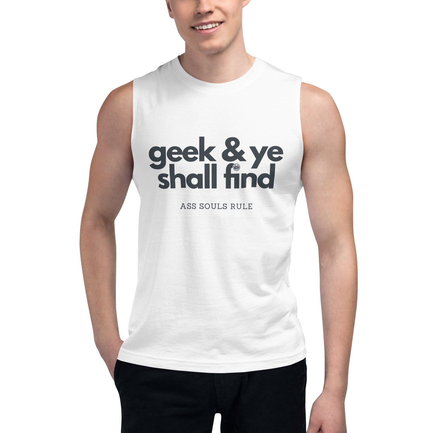 Geek & Ye Shall Find muscle shirt