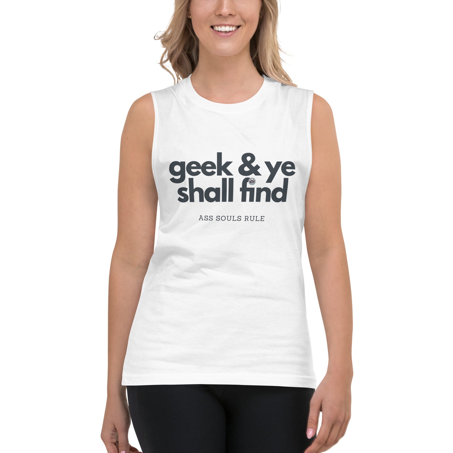 Geek & Ye Shall Find muscle shirt