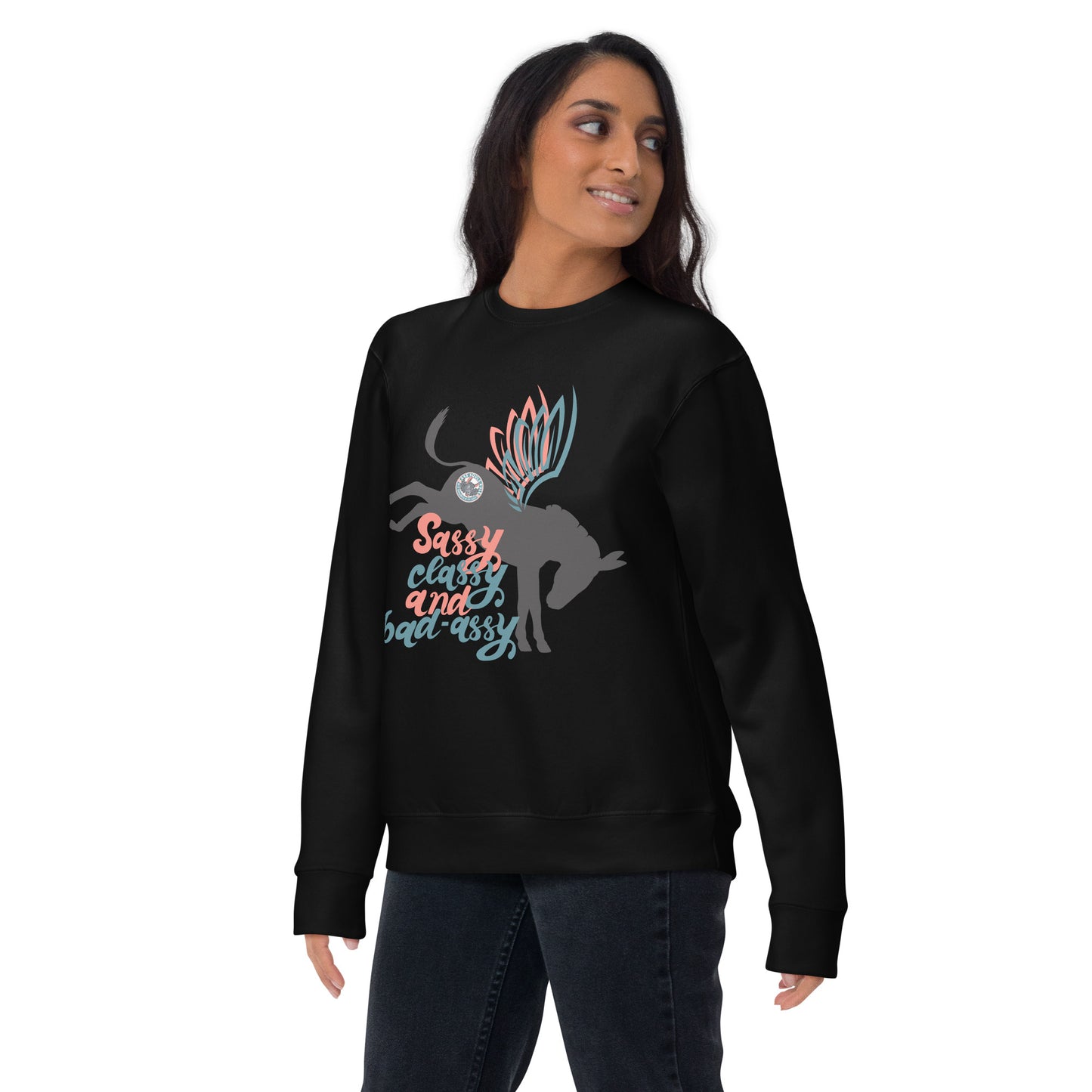 Sassy, Class, & Bad Assy unisex premium sweatshirt