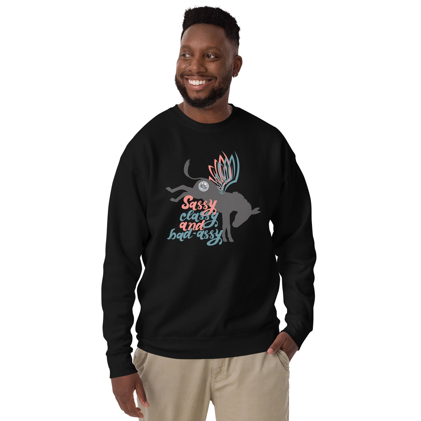 Sassy, Class, & Bad Assy unisex premium sweatshirt